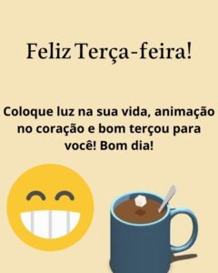 50 Frases de Bom dia Terça-feira com Emojis e Figurinhas bonitas